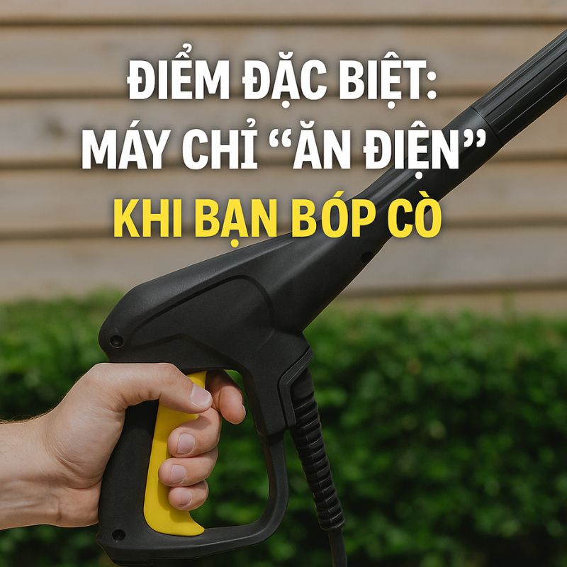 Máy rửa xe chỉ tốn điện khi bóp cò
